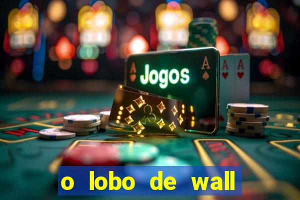 o lobo de wall street filme online